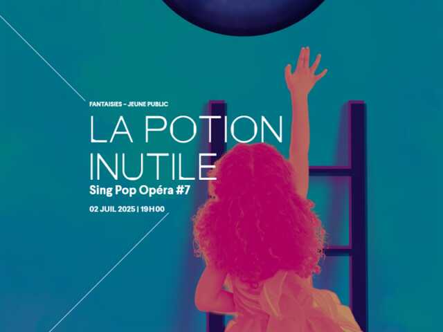 ATELIER - LA POTION INUTILE - SING POP OPÉRA 7