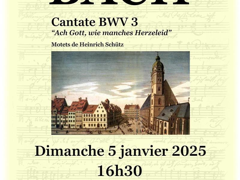 CONCERT DU NOUVEL AN - CANTATE BWV 3 -ACH GOTT WIE MANCHES HERZELEID- DE JOHANN SEBASTIAN BACH