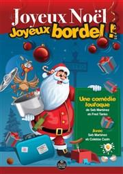 SPECTACLE - JOYEUX NOËL - JOYEUX BORDEL 