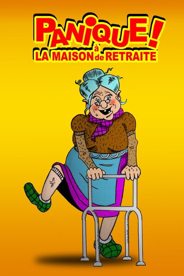 SPECTACLE - PANIQUE À LA MAISON DE RETRAITE 