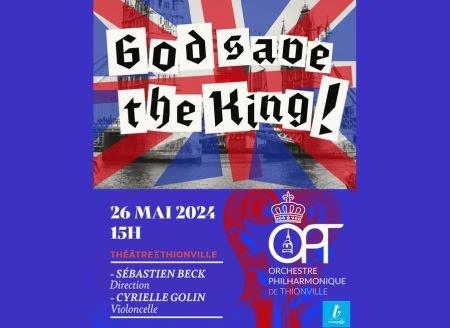 SPECTCALE - ORCHESTRE PHILHARMONIQUE DE THIONVILLE : GOD SAVE THE KING !