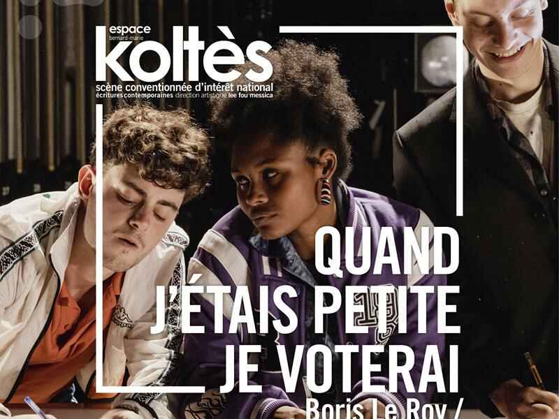 THÉÂTRE - QUAND J’ÉTAIS PETITE JE VOTERAI