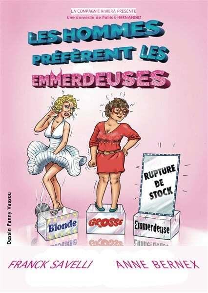 THÉÂTRE - LES HOMMES PRÉFÈRENT LES EMMERDEUSES