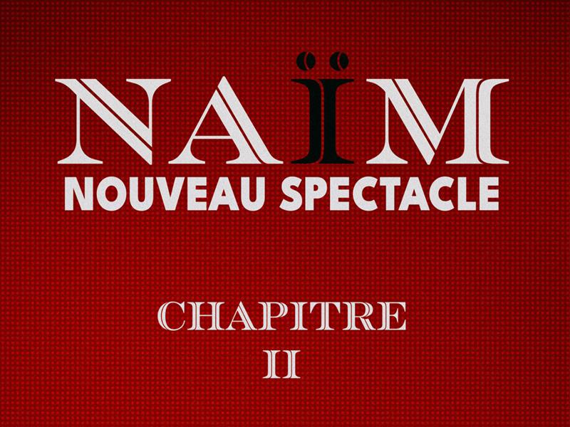 SPECTACLE - NAIM - CHAPITRE 2