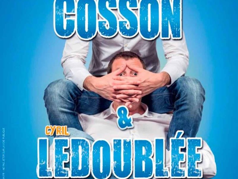 SPECTACLE - ARNAUD COSSON ET CYRIL LEDOUBLÉE