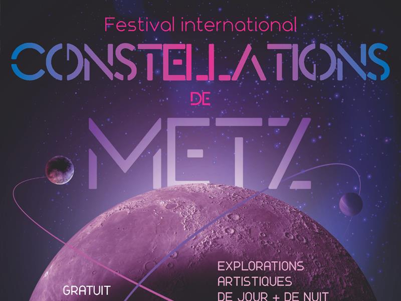 Évènement  - festival international Constellations de Metz