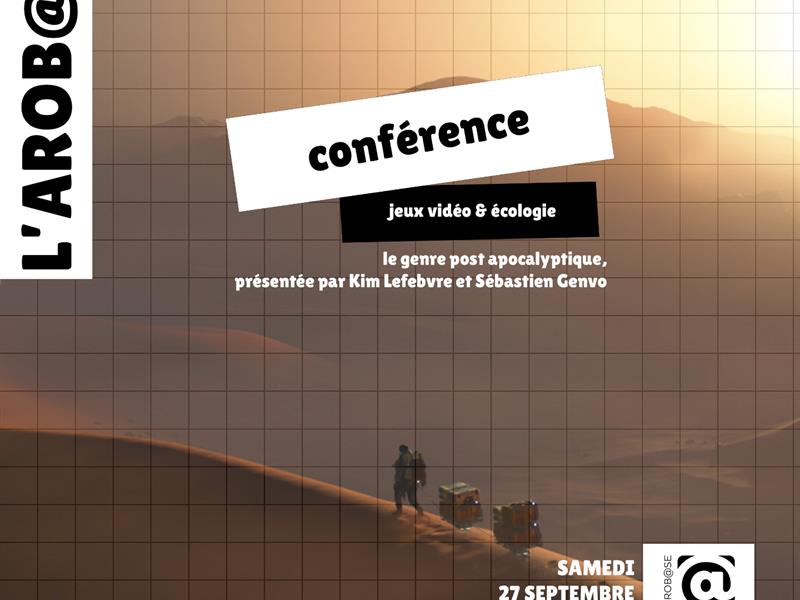 Conférence - jeux vidéo & écologie - le genre post-apocalyptique