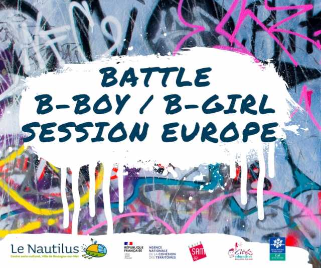 BATTLE B-BOY / B-GIRL « SESSION EUROPE » - LE NAUTILUS