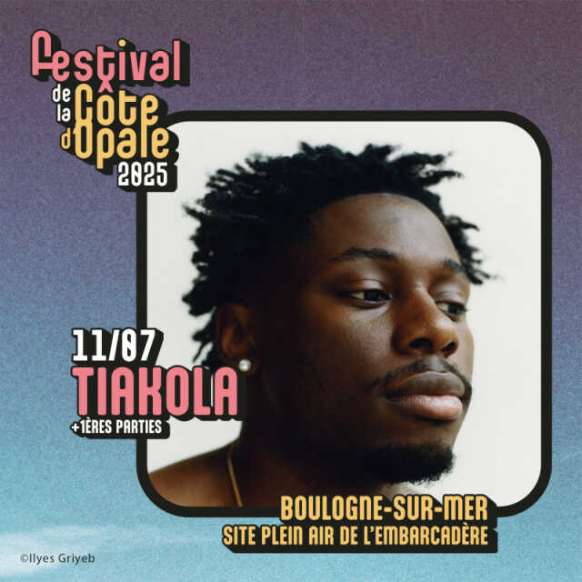 Concert TIAKOLA + 1ères parties - Festival de la Côte d'Opale