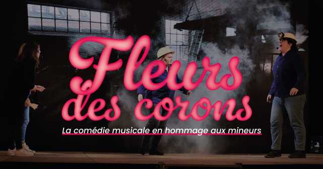 Spectacle musical - Fleurs des corons